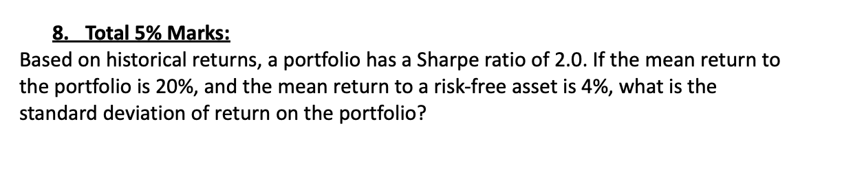 8. Total 5% Marks: Based on historical returns, a portfolio has