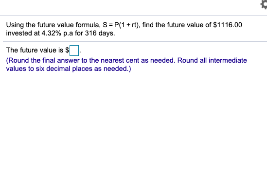 Math47 Using the future value formula, S = P(1 + rt), find