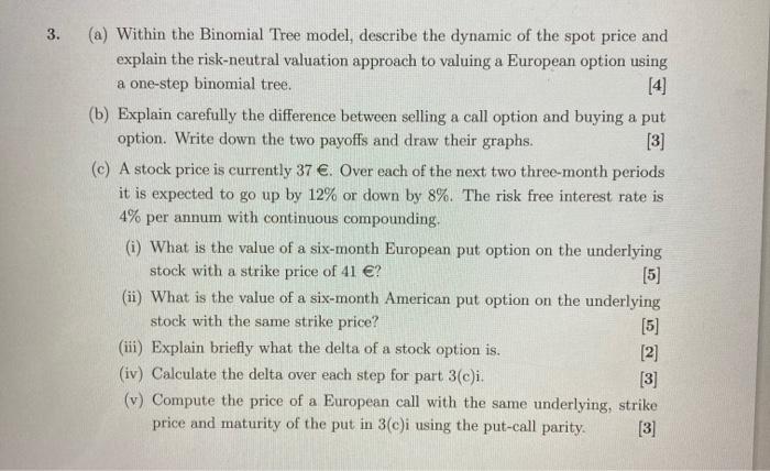  3. (a) Within the Binomial Tree model, describe the dynamic of
