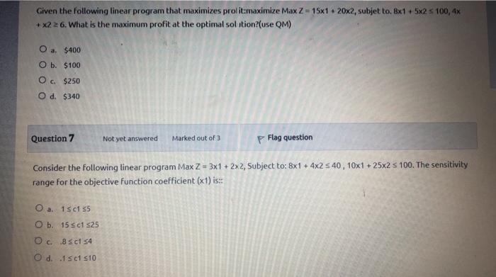  Given the following linear program that maximizes prolit:maximize Max Z =