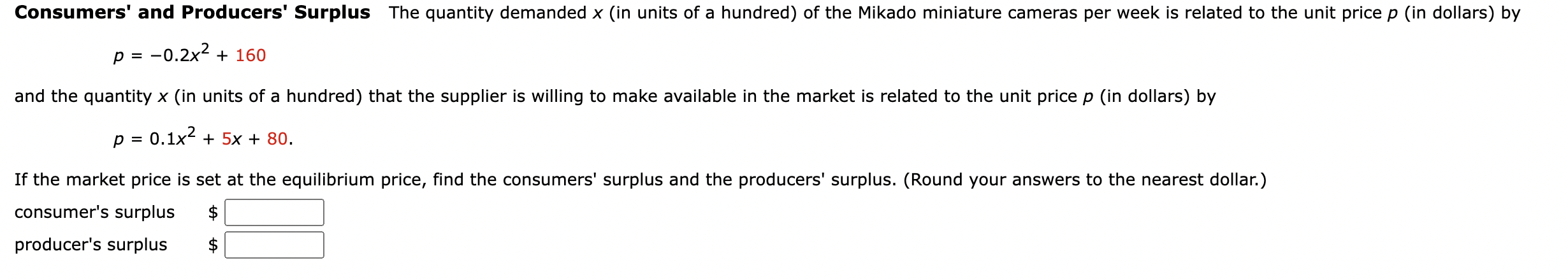 onsumers' and Producers' Surplus The quantity demanded x (in units of