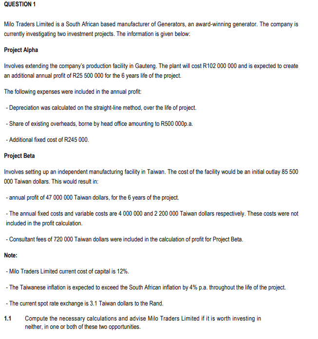 QUESTION 1 Milo Traders Limited is a South African based manufacturer