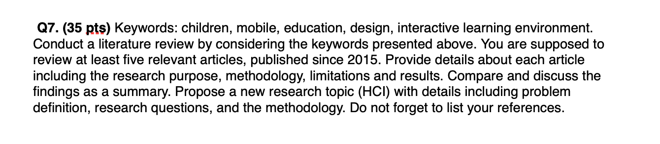 Q7. (35 pts) Keywords: children, mobile, education, design, interactive learning environment.