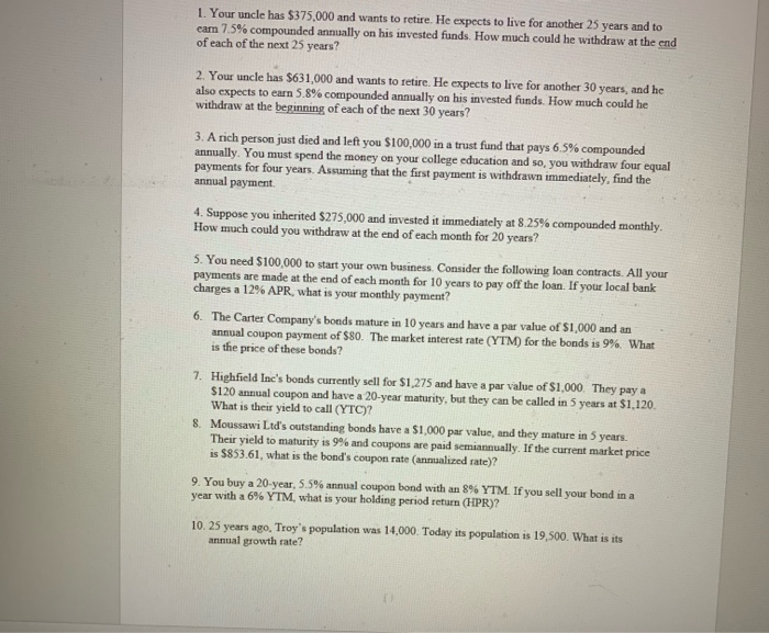 please do all questions. not just # 1 1. Your uncle has