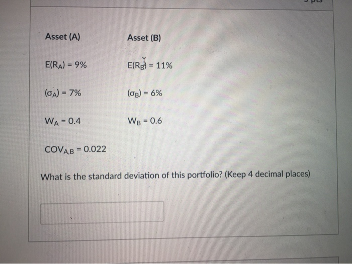  Asset (A) Asset (B) E(RA) = 9% E(R) = 11% (CA)