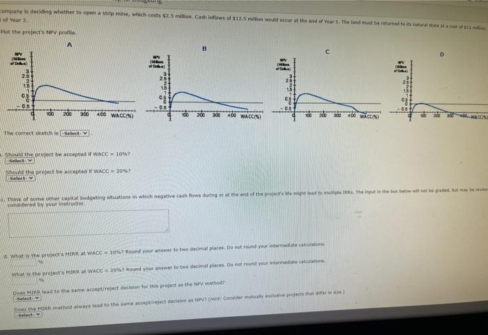 A mining company is deciding whether to open a strip mine, which