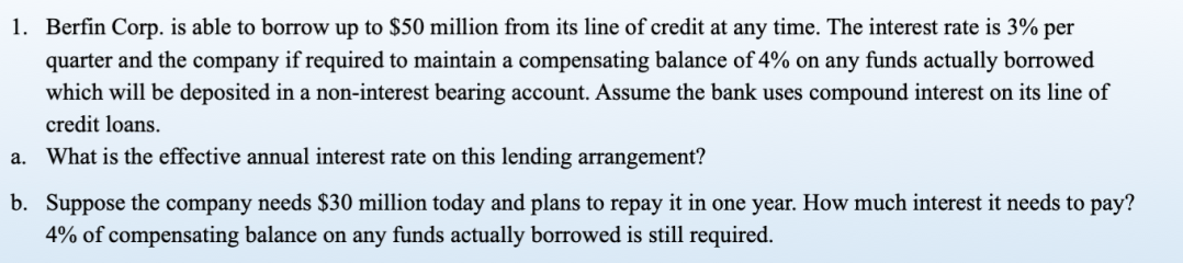  1. Berfin Corp. is able to borrow up to $50 million