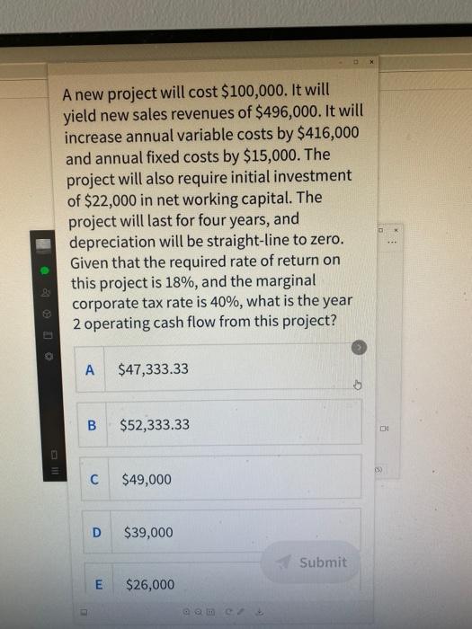  A new project will cost $100,000. It will yield new sales