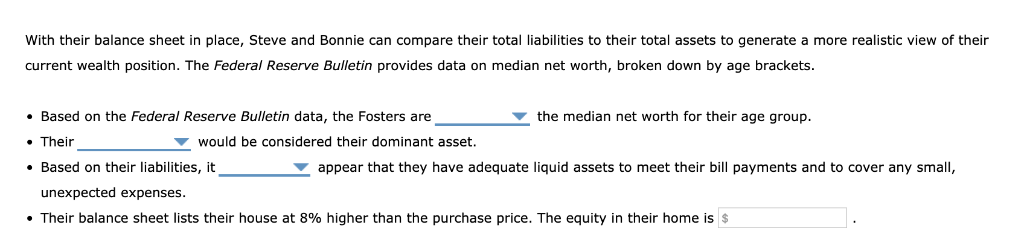 Steve and Bonnie Foster. Complete the balance sheet by determining their tota