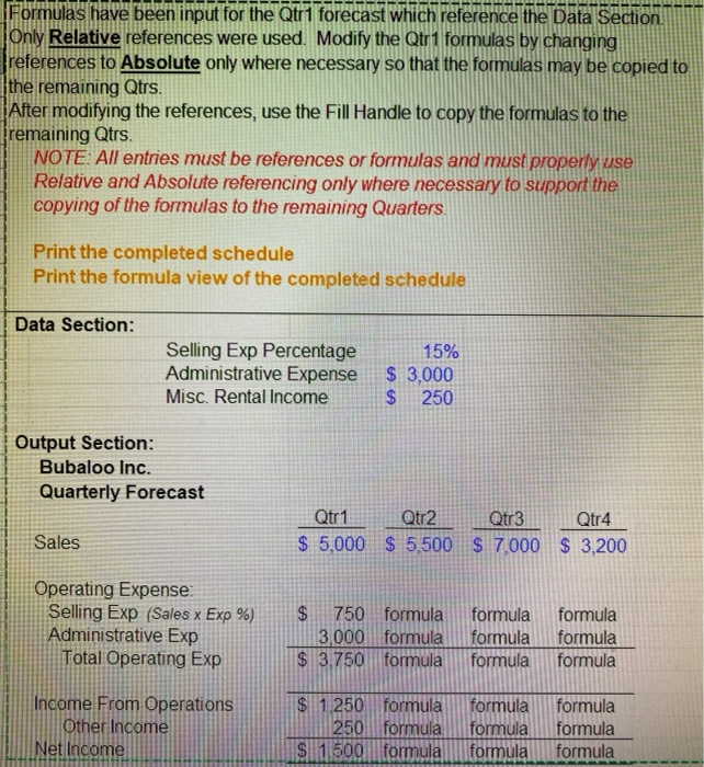  Formulas have been input for the Qtr1 forecast which reference the