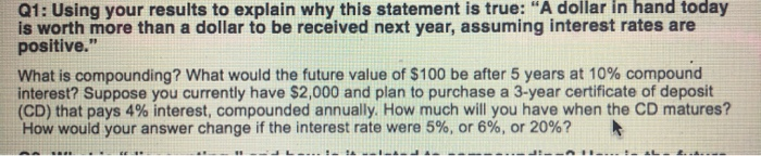  Q1: Using your results to explain why this statement is true: