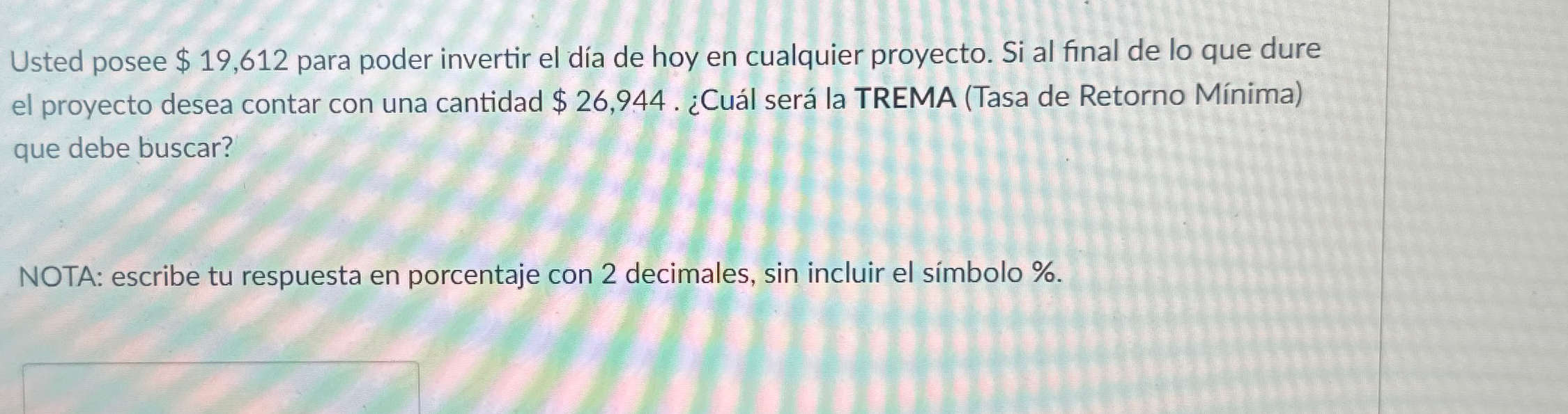  Usted posee $19,612 para poder invertir el da de hoy en