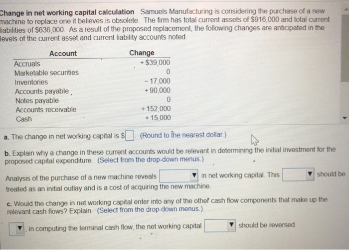 Manufacturing is considering the purchase of a new machine to replace one