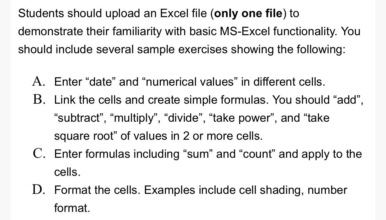  Students should upload an Excel file (only one file) to demonstrate