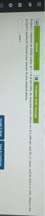  #B eBook Problem Walk-Through Project L requires an initial outlay at
