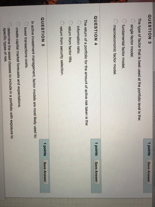  QUESTION 3 1 points Save Answer The type of factor that