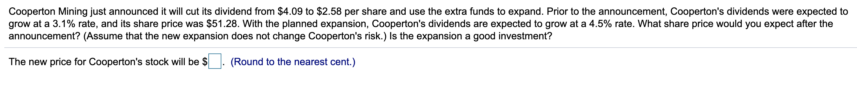 Cooperton Mining just announced it will cut its dividend from $4.09