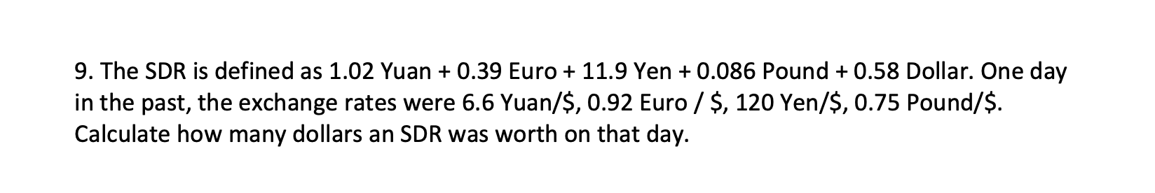 q9. type answer!! 9. The SDR is defined as 1.02 Yuan +