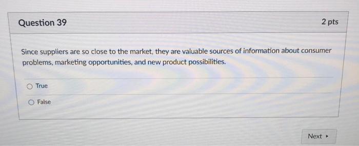  please select the right answer Question 39 2 pts Since suppliers