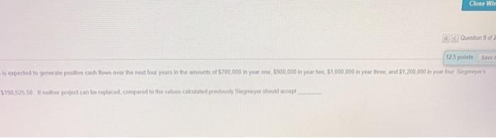 A, that will cost $2,400,000. The system is expected to generate positive