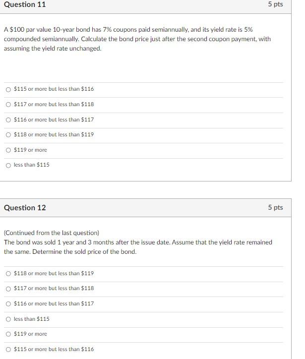 Question 11 5 pts A $100 par value 10-year bond has