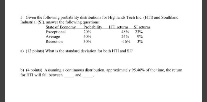 please show all work 5. Given the following probability distributions for Highlands