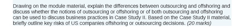  Drawing on the module material, explain the differences between outsourcing and