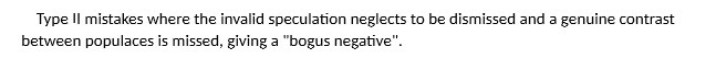 Type II mistakes where the invalid speculation neglects to be dismissed