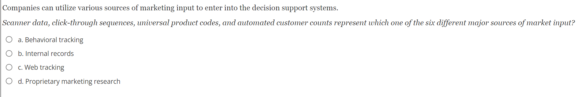 O a. Data warehousing O b. Scanner data O c. Cloud storage