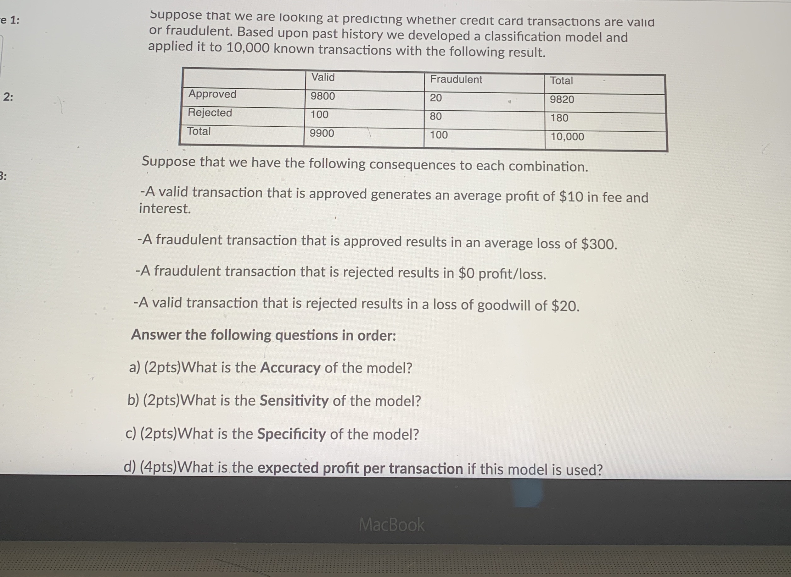 Question abcd e 1: Suppose that we are looking at predicting whether