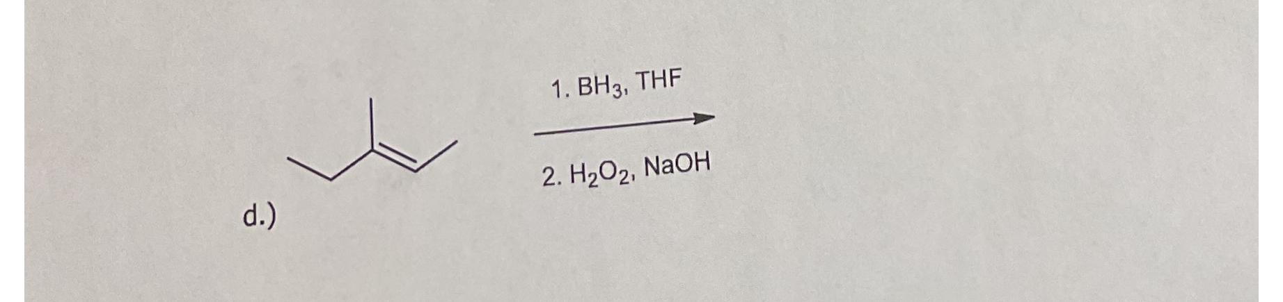  ?2.H2O2,NaOH1.BH3,THF d.) 