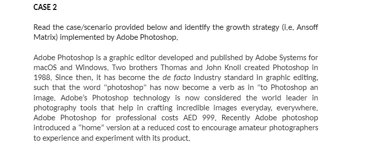 CASE 2 Read the case/scenario provided below and identify the growth