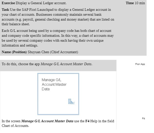  Exercise Display a General Ledger account. Time 10 min Task Use