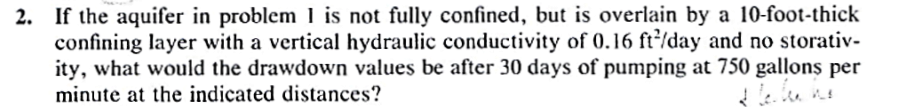 2. If the aquifer in problem 1 is not fully confined,
