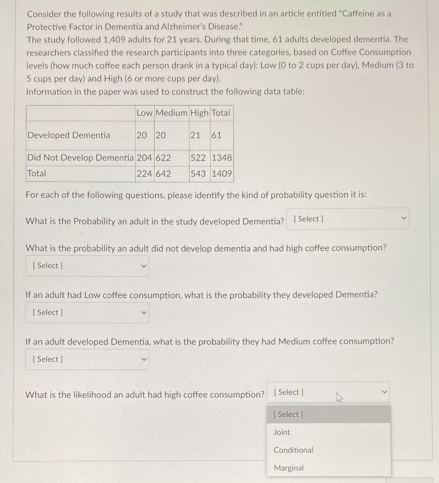 Please answer one drop down for each, thanks! Consider the following results