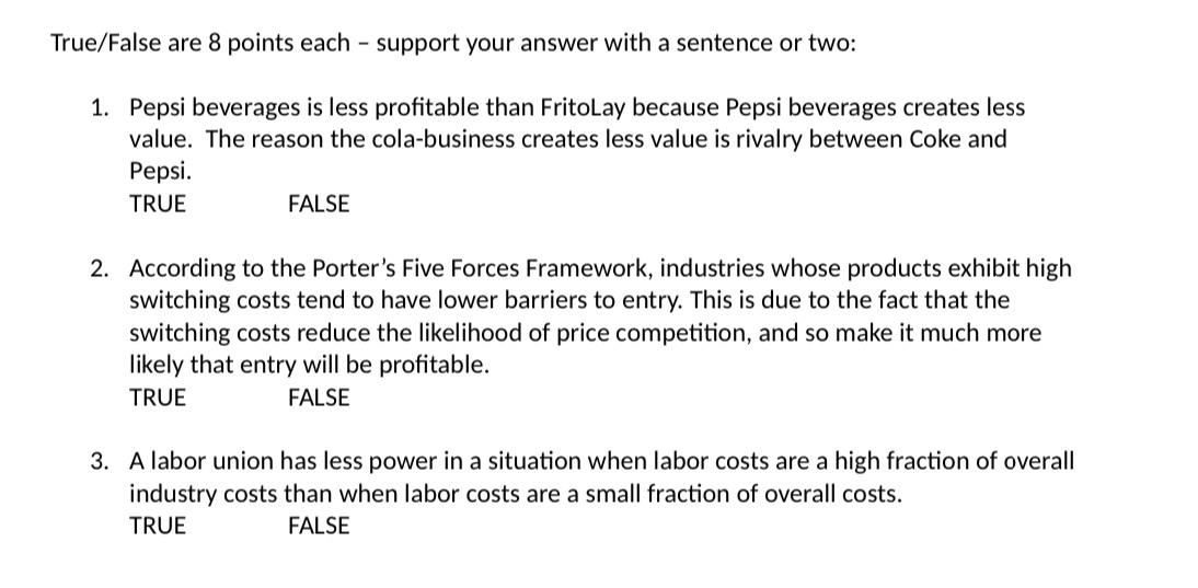 Answer with support sentence please True/False are 8 points each support your