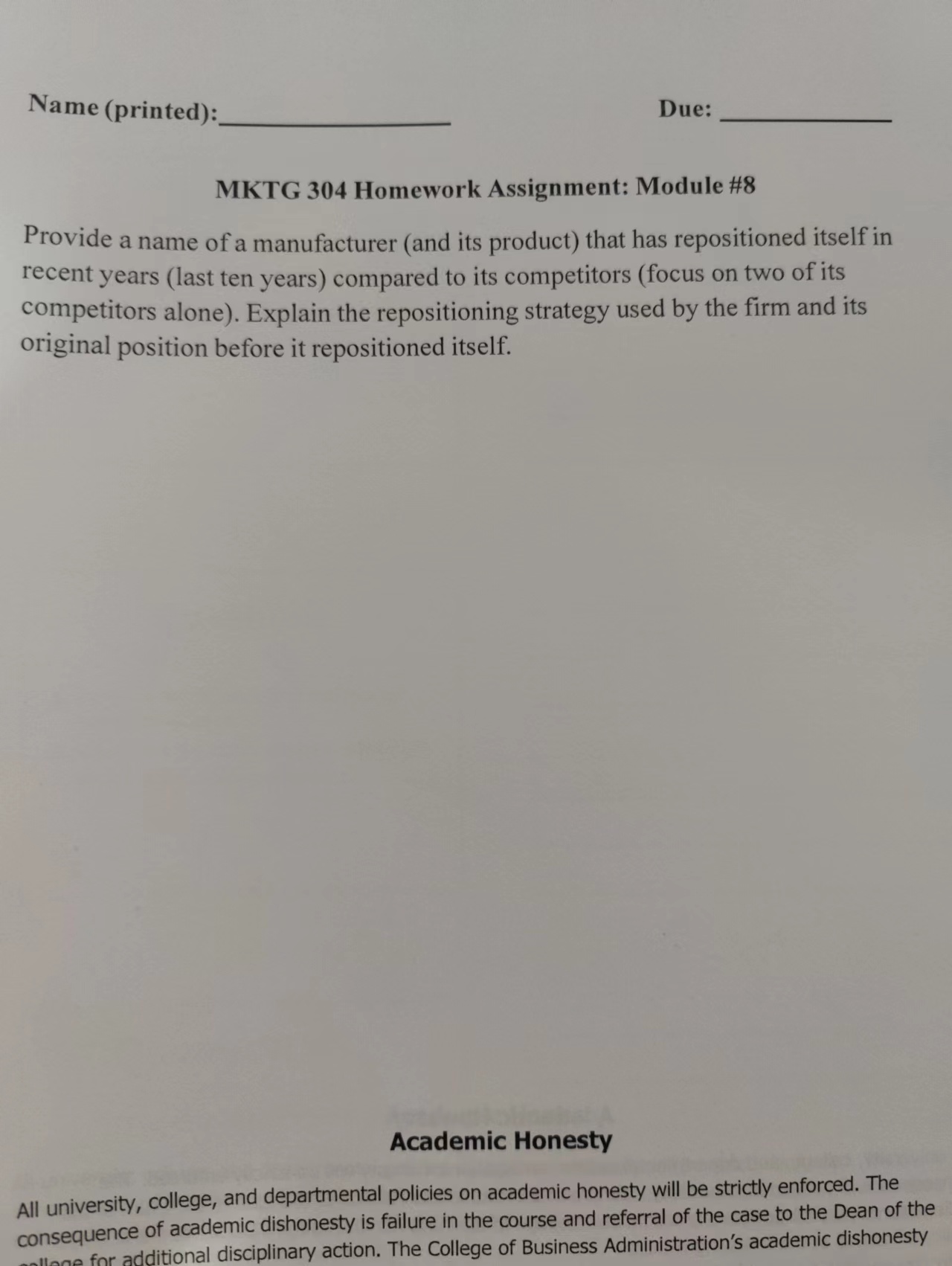 Name (printed): Due: MKTG 304 Homework Assignment: Module #8 Provide a