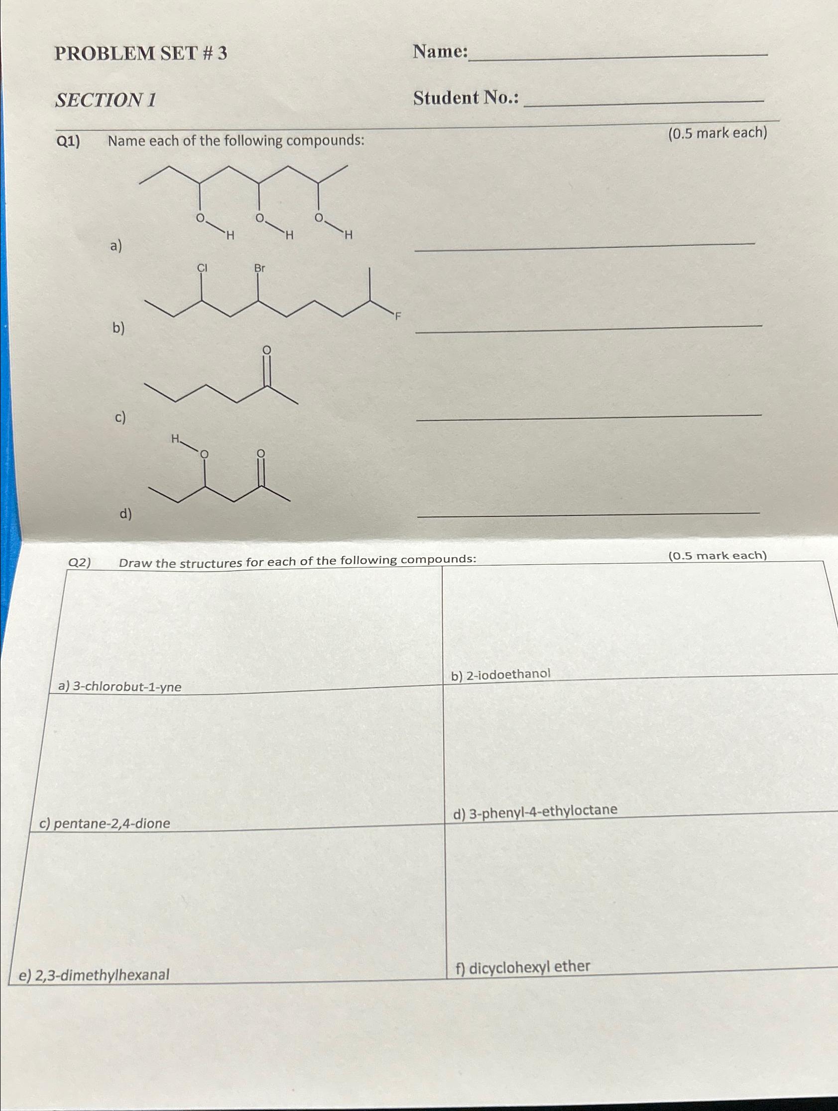 PROBLEM SET # 3 SECTION 1 Name: Student No. Q1) Name