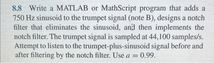  8.8 Write a MATLAB or MathScript program that adds a 750