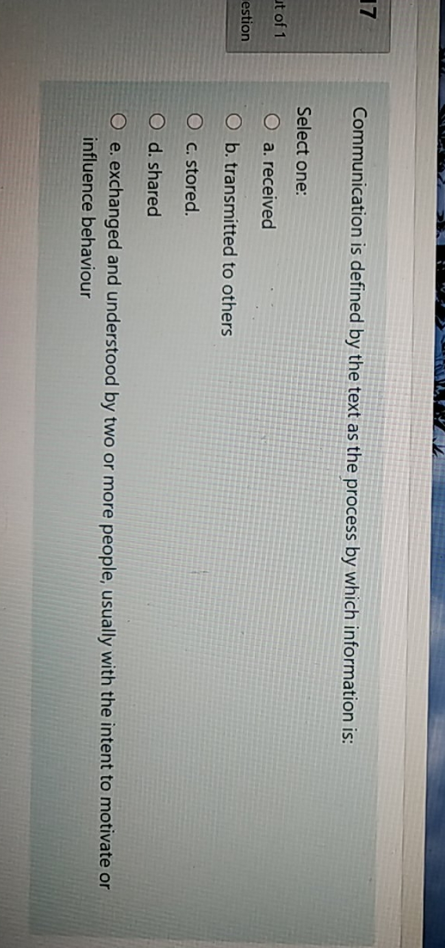 answer needed Communication is defined by the text as the process by