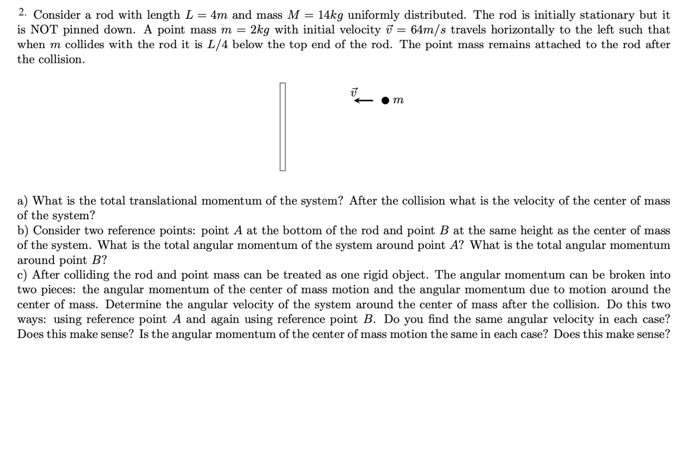  2- Consider a rod with length L = 4m and mass