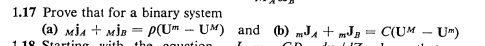  1.17 Prove that for a binary system (a) MjA+MjB=(UmUM) and (b)