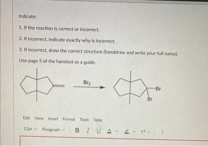  Indicate: 1. If the reaction is correct or incorrect. 2. If