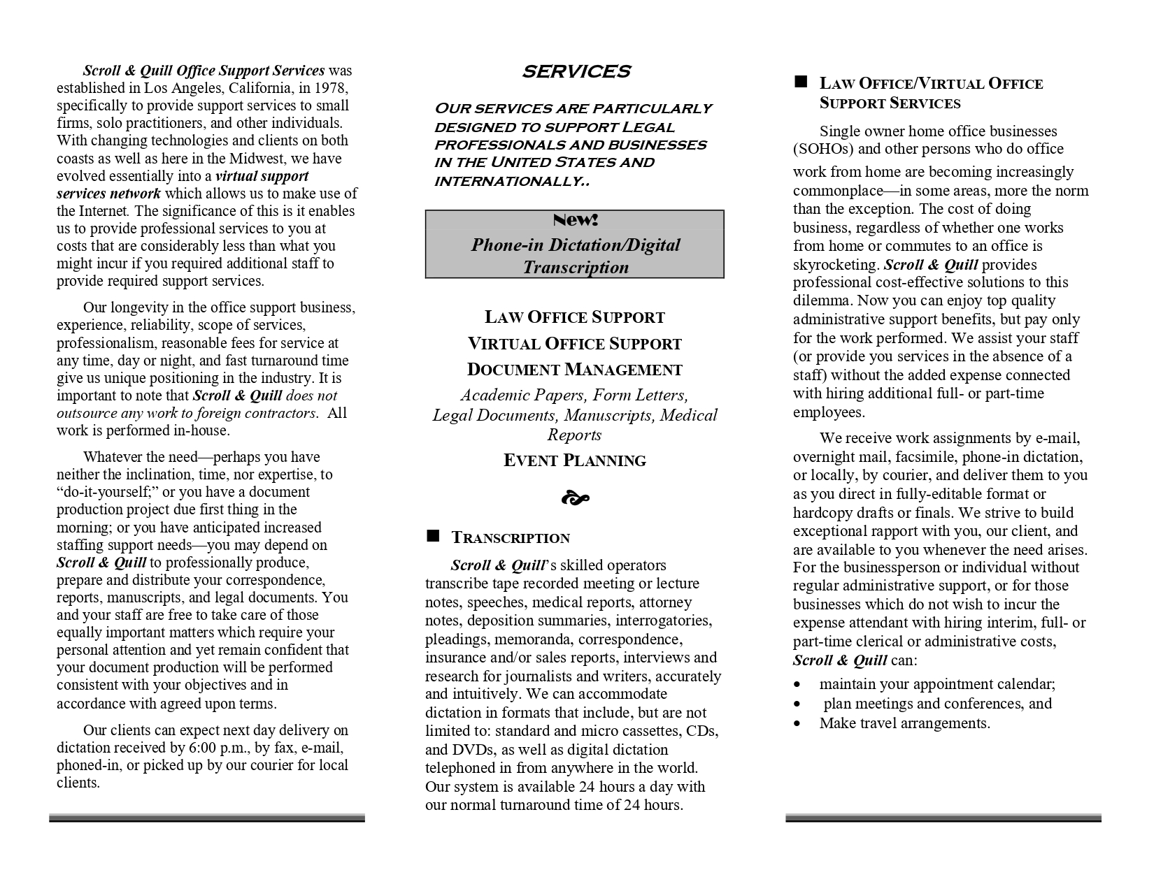  Scroll & Quill Office Support Services was SERVICES established in Los