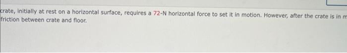 constant speed. Find the coefficients of static and kinetic friction between crate