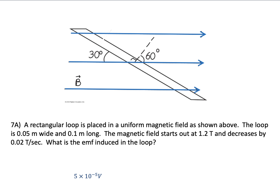 300 60 o 7A) A rectangular loop is placed in a