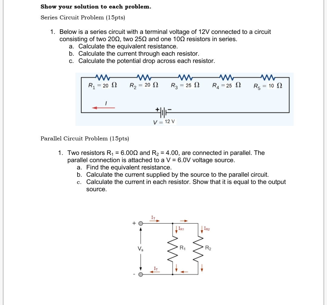 Answer the series and parallel circuit problem Show your solution to each