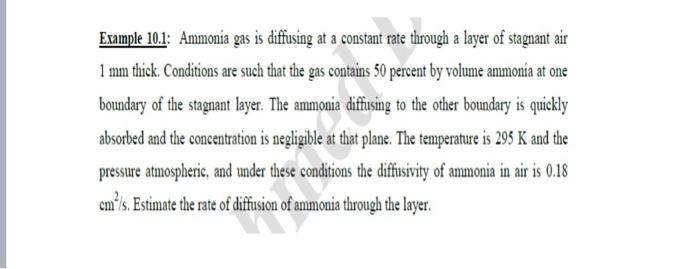  Example 10.1: Ammonia gas is diffusing at a constant rate through