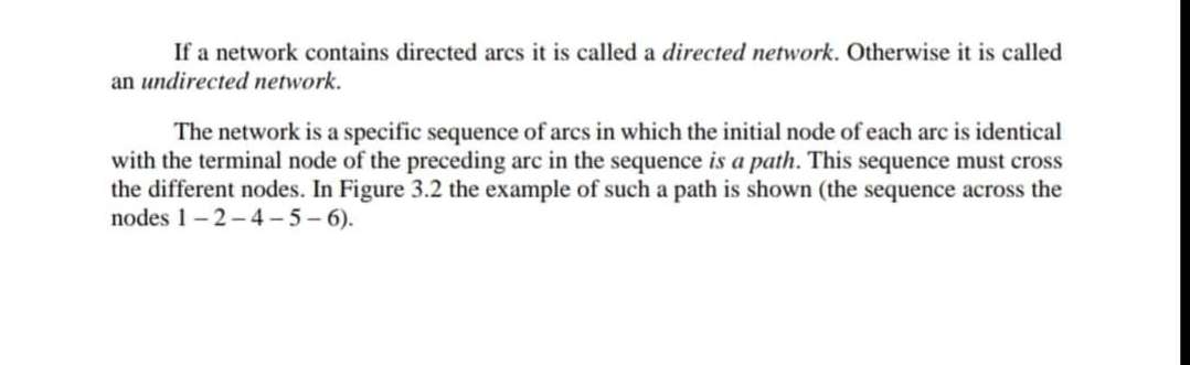 If a network contains directed arcs it is called a directed