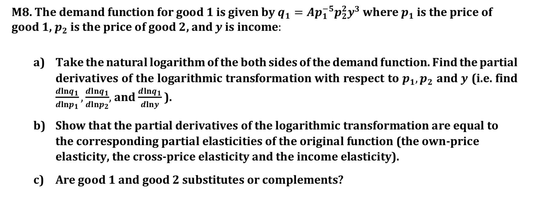 Thank you! M8. The demand function for good 1 is given by